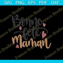 bonne fete maman png, mothers day png, mom life png, mama png, blessed mama png, mom of boys girls png, mom quotes png