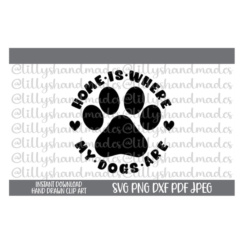 MR-510202382939-home-is-where-my-dogs-are-svg-dog-love-svg-dog-mom-svg-dog-image-1.jpg
