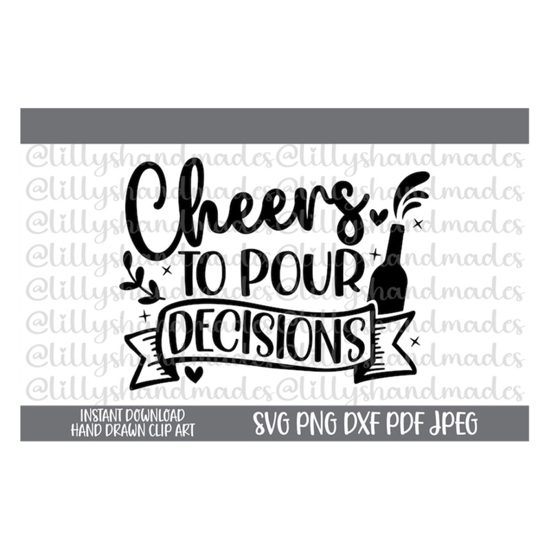 MR-510202383117-cheers-to-pour-decisions-svg-girls-trip-svg-funny-wine-glass-image-1.jpg