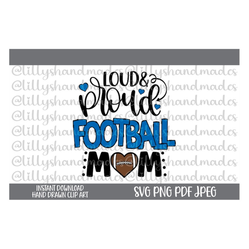 MR-510202384058-loud-and-proud-football-mom-svg-football-mom-png-football-image-1.jpg
