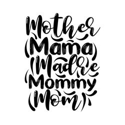 mother mama madre mommy mom png, mothers day png, mom life png, mama png, blessed mama png, mom of boys girls png, mom q