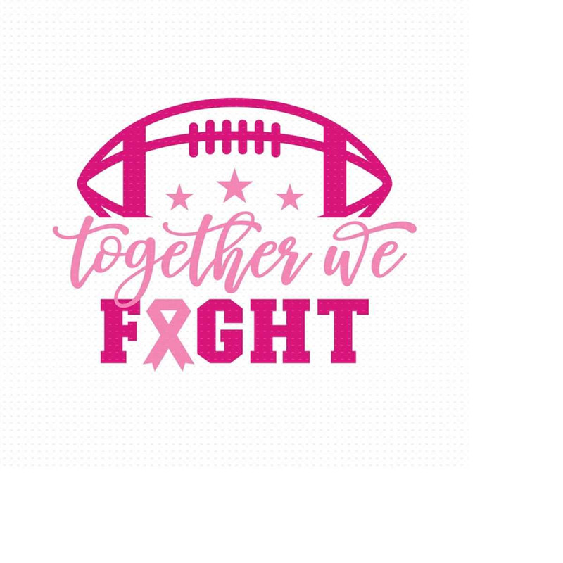 MR-5102023135758-together-we-fight-svg-file-cancer-awareness-svg-breastcancer-image-1.jpg