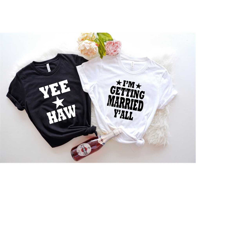 MR-51020231444-im-getting-married-yall-bride-shirt-yee-haw-image-1.jpg