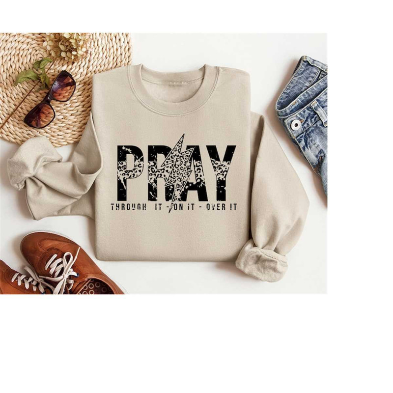 MR-510202314552-pray-on-it-pray-over-it-pray-through-it-christian-sweatshirt-image-1.jpg