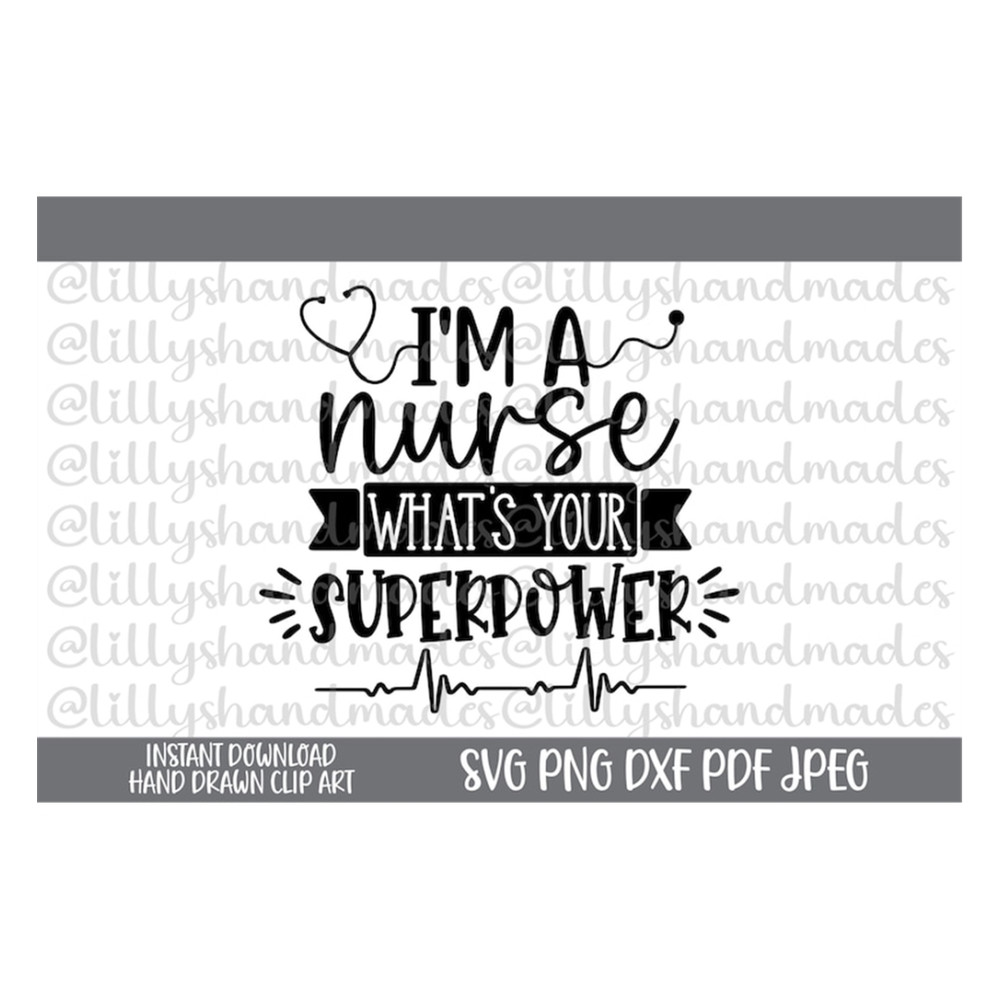 MR-510202314614-im-a-nurse-whats-your-superpower-svg-super-nurse-svg-nurse-image-1.jpg