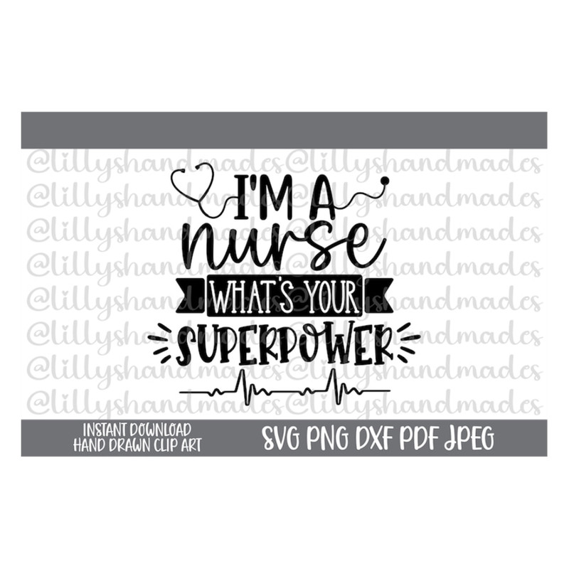 MR-510202314614-im-a-nurse-whats-your-superpower-svg-super-nurse-svg-nurse-image-1.jpg