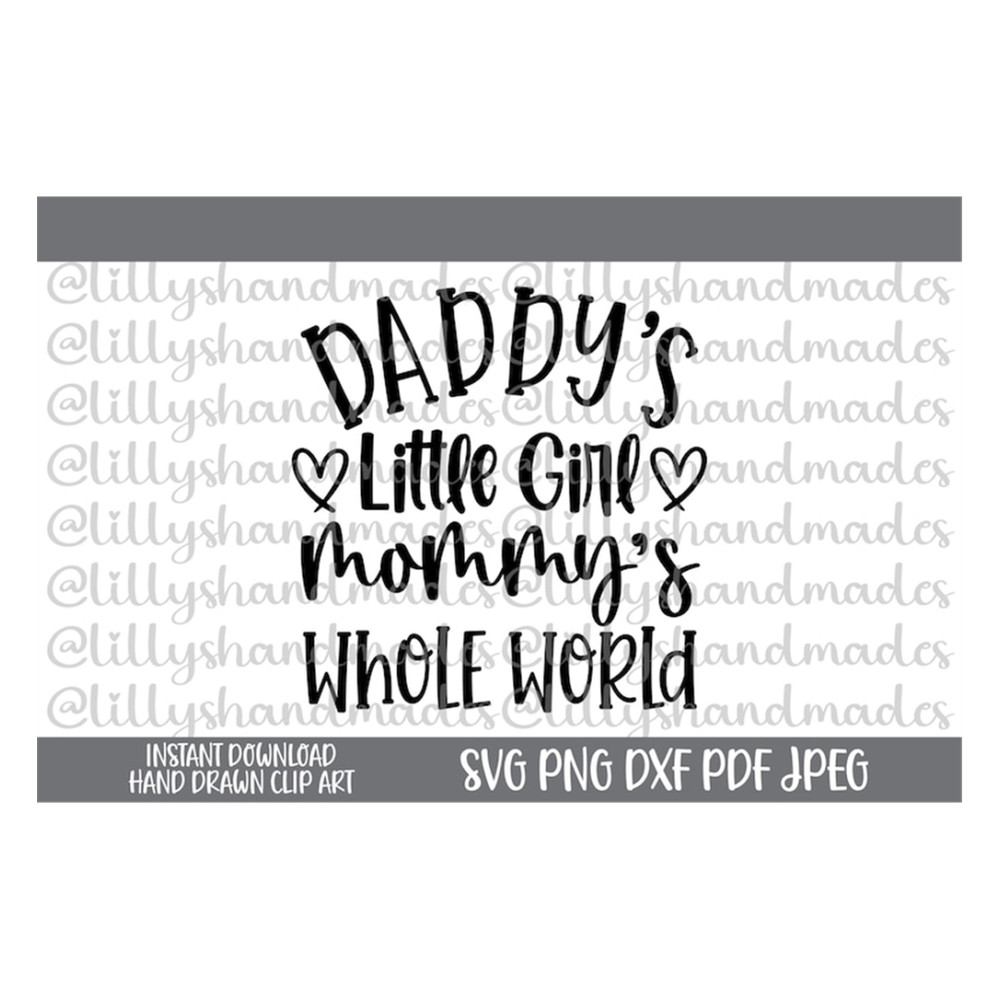 MR-510202314617-daddys-little-girl-mommys-whole-world-svg-daddys-girl-mommys-image-1.jpg