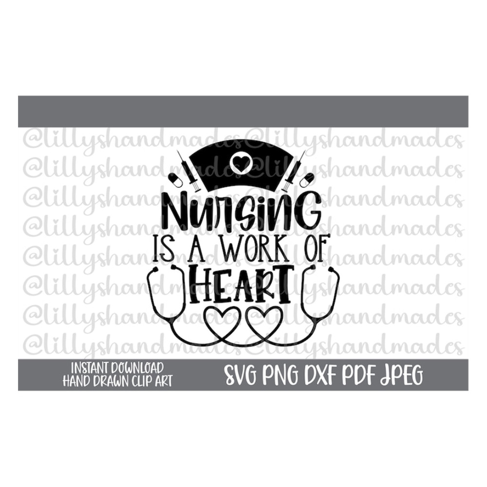 MR-510202314851-nursing-is-a-work-of-heart-svg-love-nurse-svg-files-nursing-image-1.jpg