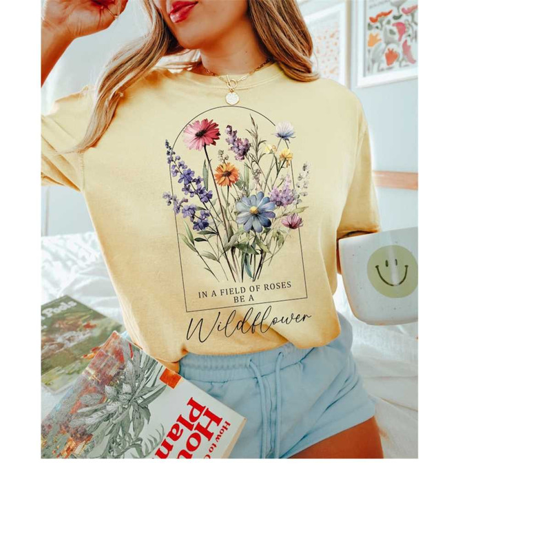 MR-5102023141135-in-a-field-of-roses-be-a-wildflower-comfort-colors-shirt-gift-image-1.jpg