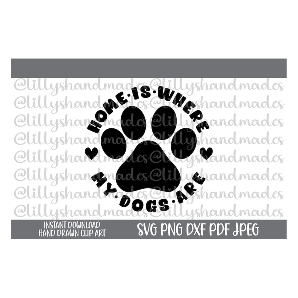 MR-510202314130-home-is-where-my-dogs-are-svg-dog-love-svg-dog-mom-svg-dog-image-1.jpg