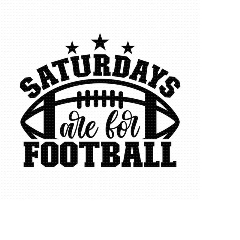 MR-5102023141438-saturdays-are-for-football-svg-png-eps-pdf-files-football-image-1.jpg