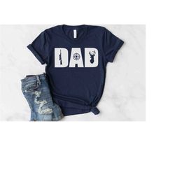 hunting dad t shirt, hunters dad tshirt, fathers day gift for deer hunters, bow hunting shirt, adventure lover tee, cool