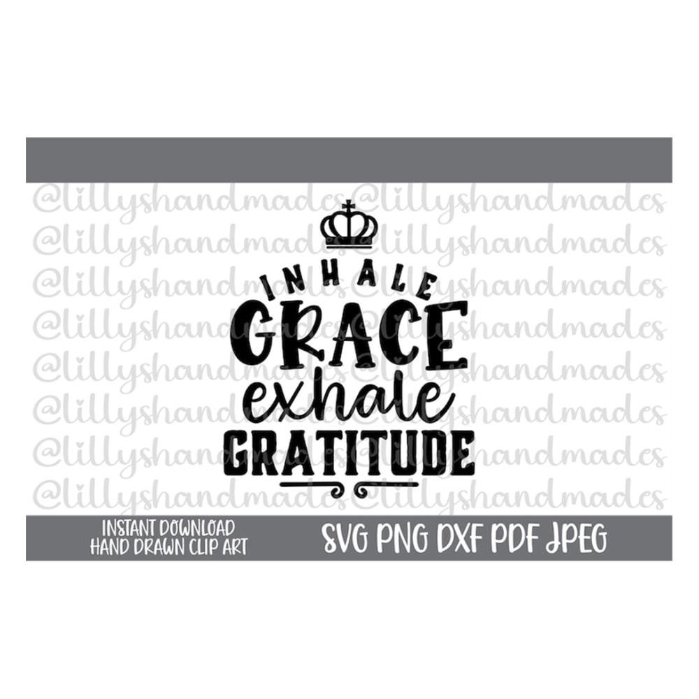 MR-510202314240-inhale-grace-exhale-gratitude-svg-be-grateful-svg-thankful-image-1.jpg