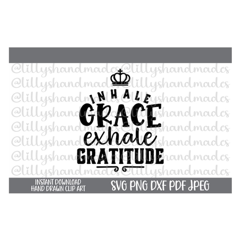 MR-510202314240-inhale-grace-exhale-gratitude-svg-be-grateful-svg-thankful-image-1.jpg