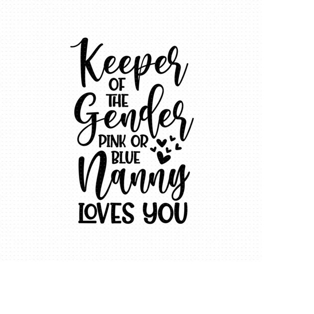 MR-5102023142644-keeper-of-the-gender-pink-or-blue-nanny-loves-you-svg-png-eps-image-1.jpg