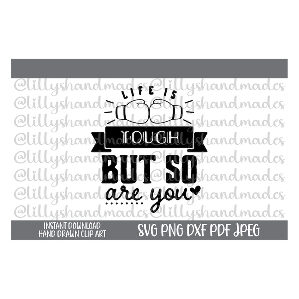MR-5102023143122-life-is-tough-svg-quotes-about-life-svg-inspirational-quotes-image-1.jpg
