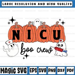 nicu pumpkin halloween svg, nicu boo crew nurse svg, spooky nicu nurse neonatal icu squad hospital, happy halloween png