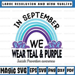in september we wear teal purple svg, ribbon suicide prevention awareness svg png, digital download