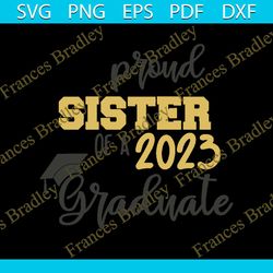 proud sister of a 2023 graduate png, sister png, 2023 graduate png, back to school png