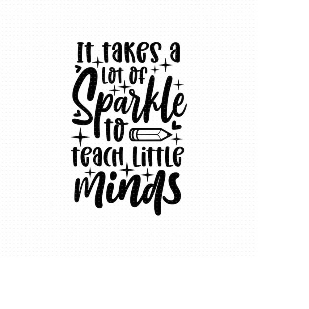 MR-510202315910-it-takes-a-lot-of-sparkle-to-teach-little-minds-svg-png-eps-image-1.jpg