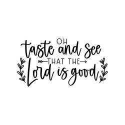 oh taste and see that the lord is good png, the lord is good png, taste png