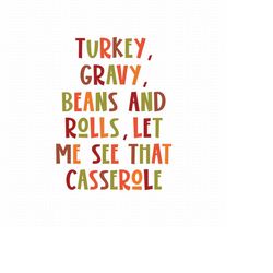 Turkey, Gravy, Beans And Rolls, Let Me See That Casserole Svg, Png Eps Pdf Files, Let Me See That Casserole Svg, Cassero