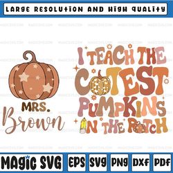 i teach cutest pumpkin in the patch svg, teacher halloween svg, boo teacher fall svg, ghost teacher, happy halloween png
