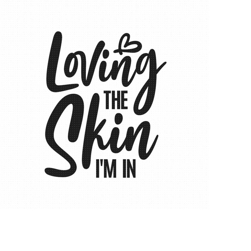 MR-5102023153511-loving-the-skin-im-in-svg-png-eps-pdf-files-melanin-image-1.jpg