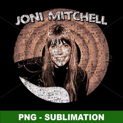 Sublimation PNG Digital Download - Joni Mitchell Inspired Art - Create Eye-Catching Sublimation Projects