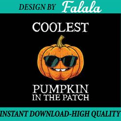coolest pumpkin in the patch kids boys girls halloween png, coolest pumpkin png, happy halloween png, digital download
