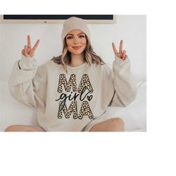 leopard girl mama sweatshirt, girl mom shirt, cheetah mama sweatshirt, gift for mom, mother's day gift, mama sweatshirt,