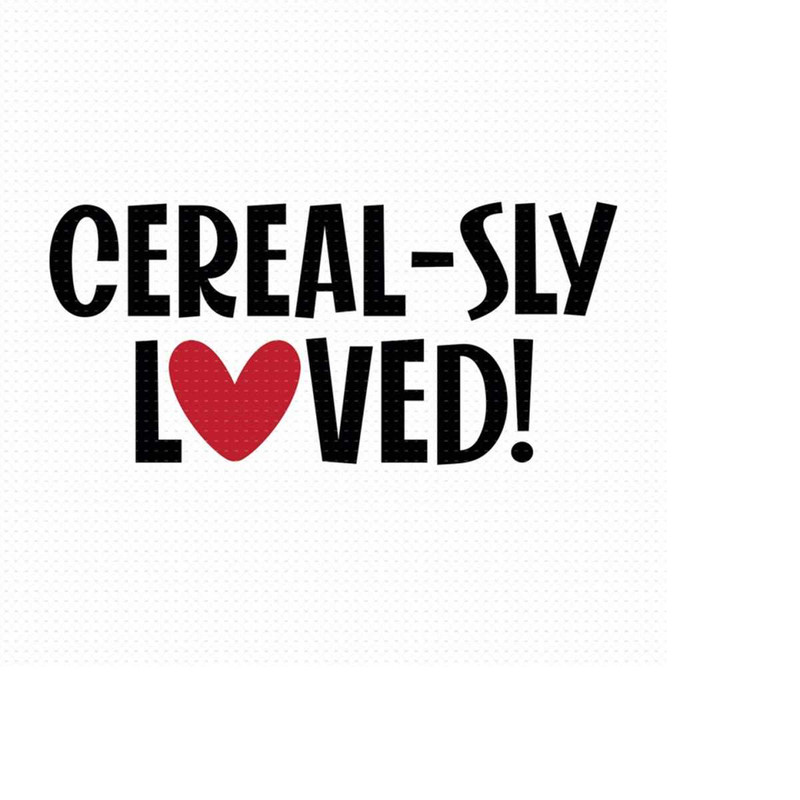 MR-510202315522-cereal-sly-loved-svg-png-eps-pdf-files-cereal-bowl-svg-image-1.jpg
