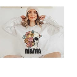 mama sweatshirt, mom sweatshirt, mama crewneck, boho mama, mom skull sweater, momma sweatshirt, birthday gifts for mom,