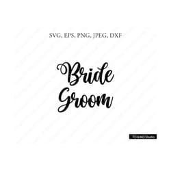 bride groom svg, wedding svg, wedding cut file, bride svg, groom svg, wedding clipart, cricut, silhouette cut files