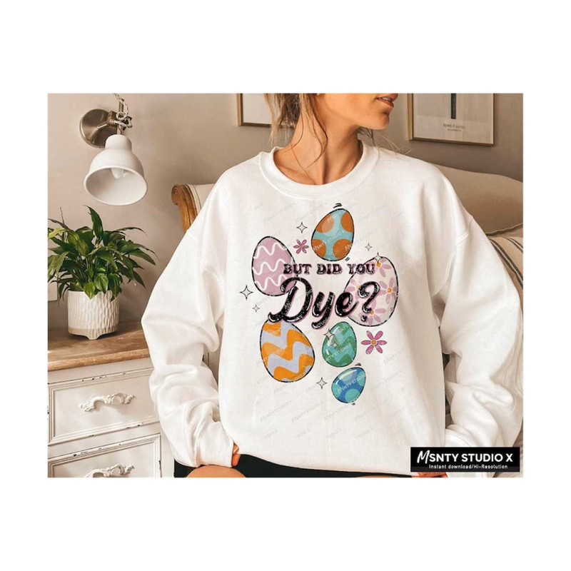 MR-5102023164456-did-you-dye-png-easter-sublimation-png-easter-egg-png-image-1.jpg
