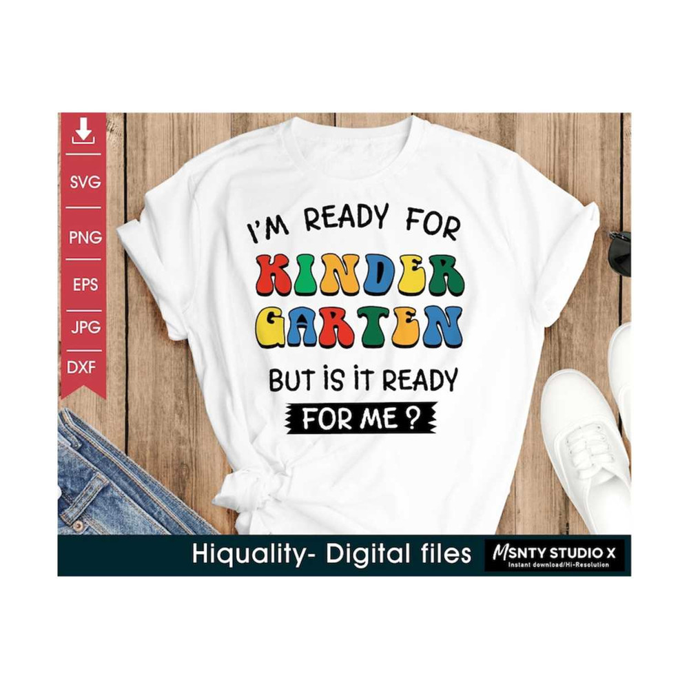 MR-510202317756-im-ready-for-kindergarten-but-is-it-ready-for-me-svg-image-1.jpg