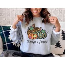 thankful pumpkins shirt | thankful and blessed sweatshirt, thanksgiving shirt, thanksgiving sweatshirt, fall sweatshirt,