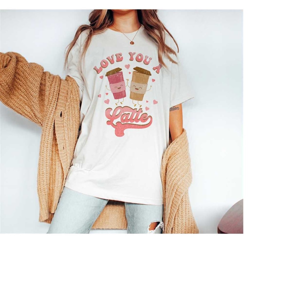 MR-510202317366-retro-valentines-shirt-love-you-a-latte-funny-valentines-day-white.jpg
