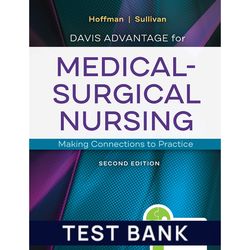 Test Bank For Davis Advantage for Medical-Surgical Nursing Making Connections to Practice Test Bank