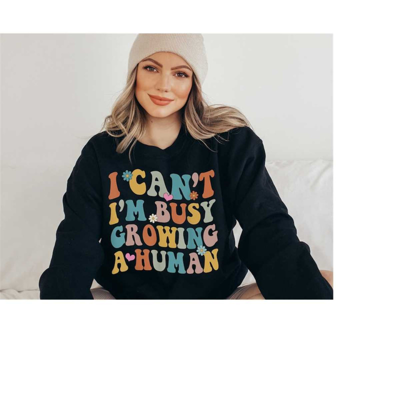 MR-5102023174429-i-cant-im-busy-growing-a-human-sweatshirt-funny-black.jpg