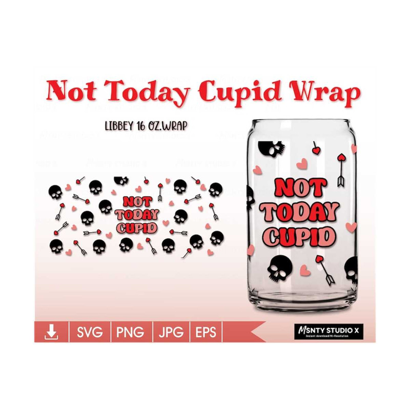 MR-5102023175626-full-wrap-not-today-cupid-glass-wrap-svg-valentine-svg-skull-image-1.jpg