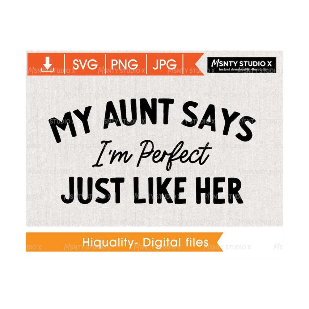 MR-5102023175822-my-aunt-say-im-perfect-just-like-hersvg-filebest-aunt-image-1.jpg