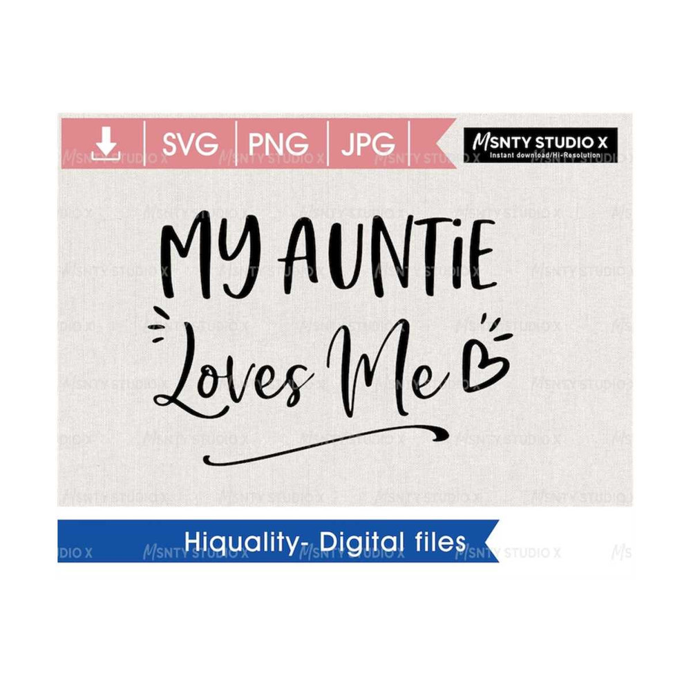 MR-510202317598-my-auntie-loves-me-svg-instant-download-cut-file-for-cricut-image-1.jpg