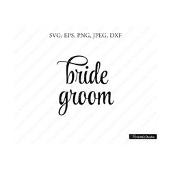 bride groom svg, wedding svg, wedding cut file, bride svg, groom svg, wedding clipart, cricut, silhouette cut files