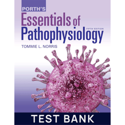 Test Bank for Porth's Essentials of Pathophysiology 5th Edition Test Bank