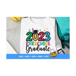 2023 preschool graduate svg, preschool 2023 svg, preschool graduate shirt svg, preschool graduation svg