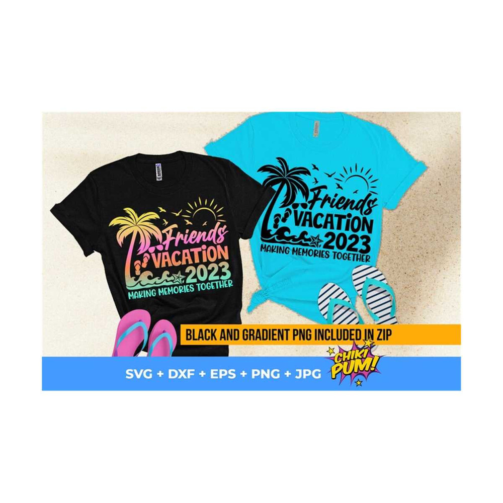 MR-61020230311-friends-vacation-2023-svg-summer-2023-vacations-svg-making-image-1.jpg