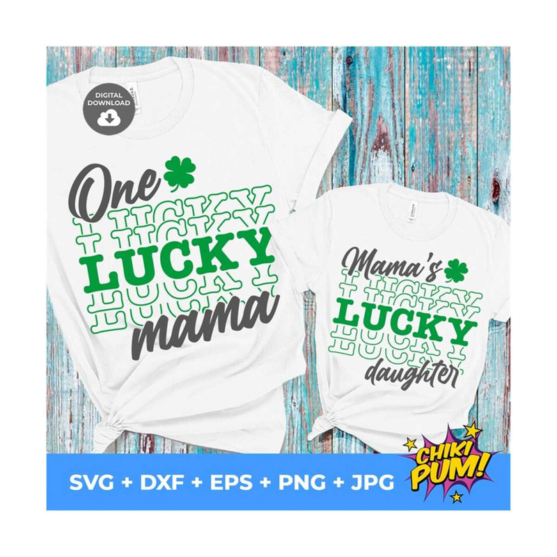 MR-610202302321-one-lucky-mama-svg-mamas-lucky-daughter-svg-mommys-image-1.jpg