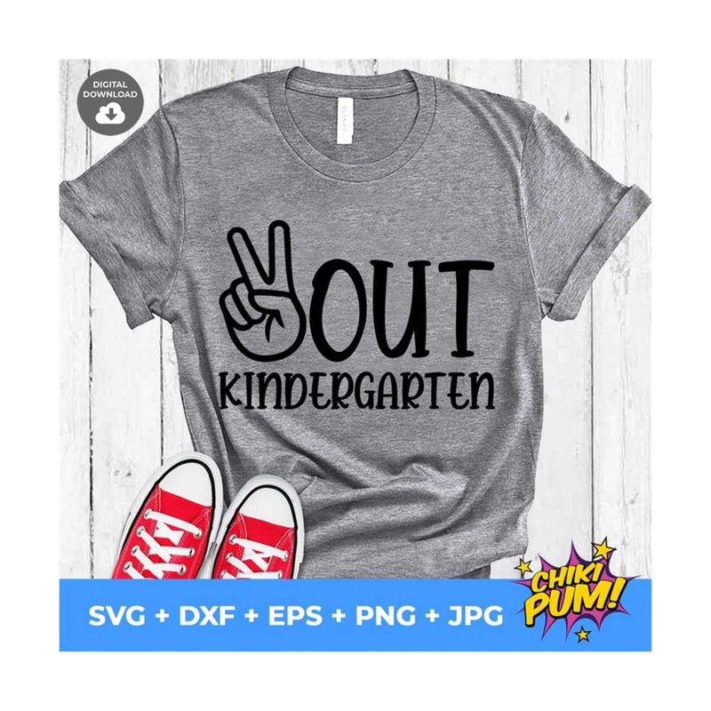 MR-61020230317-peace-out-kindergarten-svg-last-day-of-school-svg-kinder-image-1.jpg