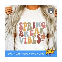 spring break svg, spring break vibes svg, spring break png sublimation sweatshirt, spring vacation svg for cricut